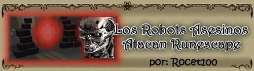 Los Robots Asesinos Atacan RuneScape-Rocet100